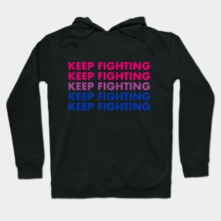 Keep Fighting - Bi Pride Hoodie